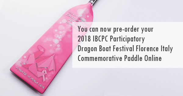 You can now pre-order your 2018 IBCPC Participatory Dragon Boat Festival Florence Italy commemorative paddle online.