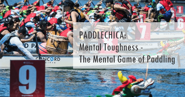 PADDLECHICA: Mental Toughness - The Mental Game of Paddling